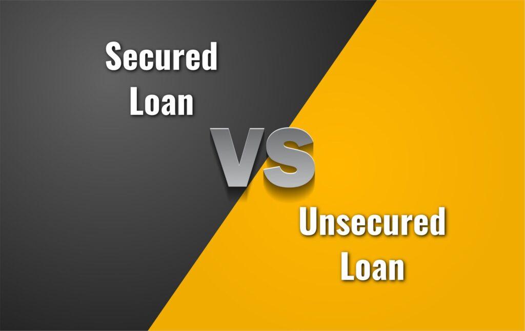 Unsecured and Secure Loans